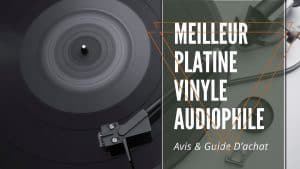 Meilleur Platine Vinyle Audiophile