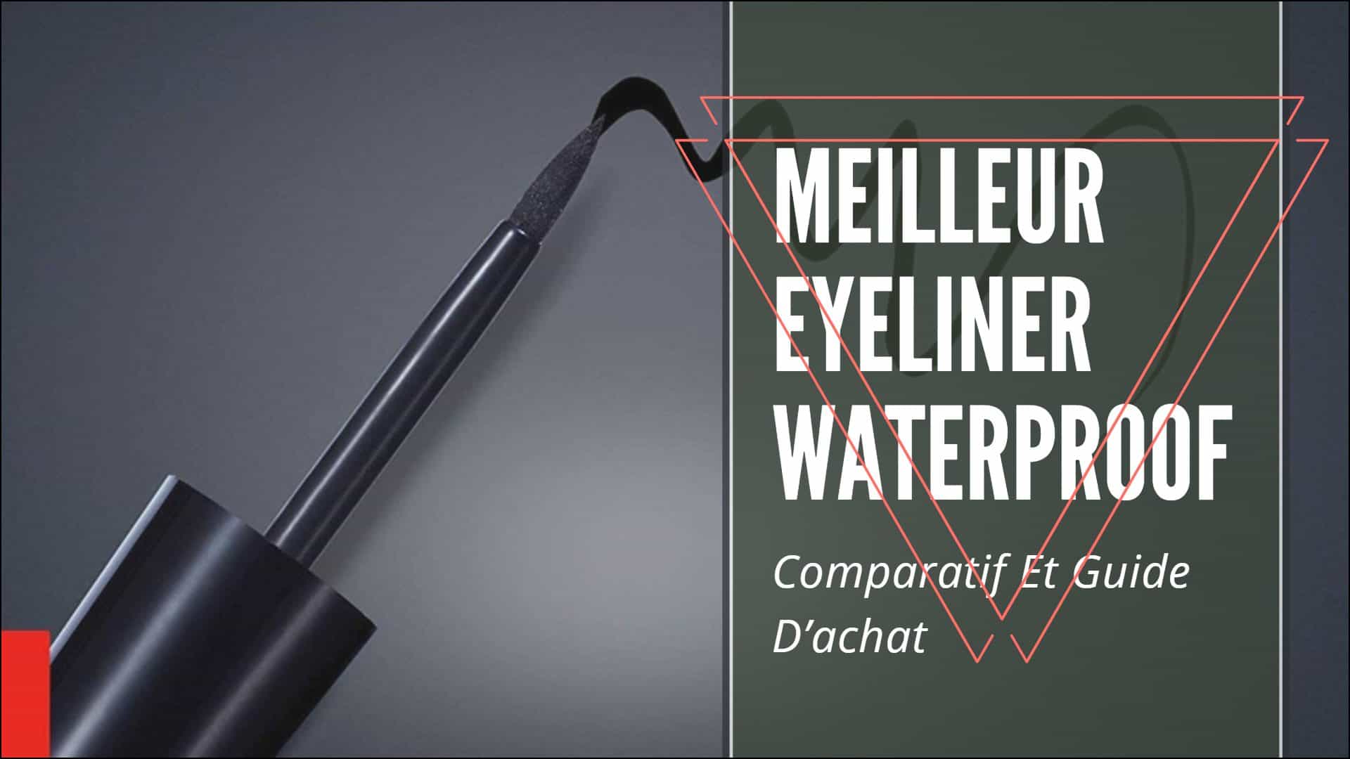 Meilleur Eyeliner Waterproof