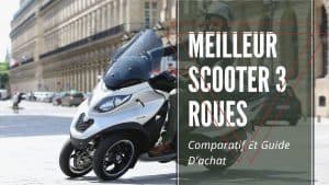 Meilleur scooter 3 roues