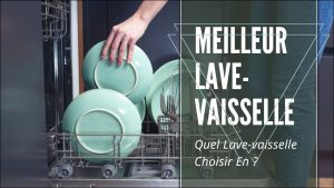 Meilleur Lave-vaisselle