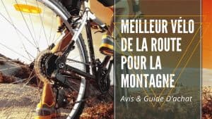 Meilleur Vélo De La Route Pour La Montagne
