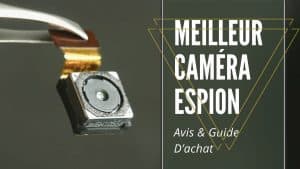 Meilleur Caméra Espion