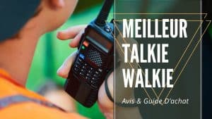 meilleur talkie walkie
