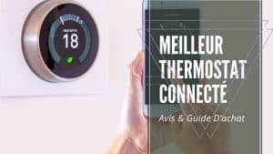 Meilleur Thermostat Connecté
