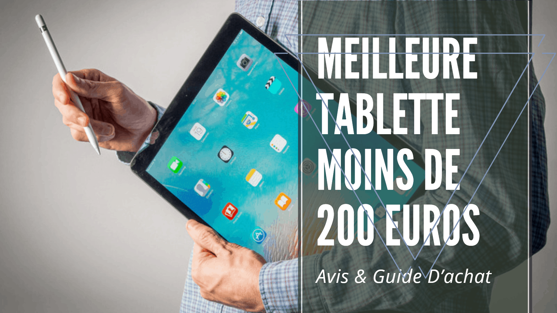 Meilleure tablette moins de 200 euros